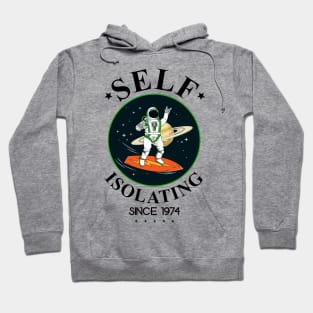 Self Isolating Since 1974 Hoodie